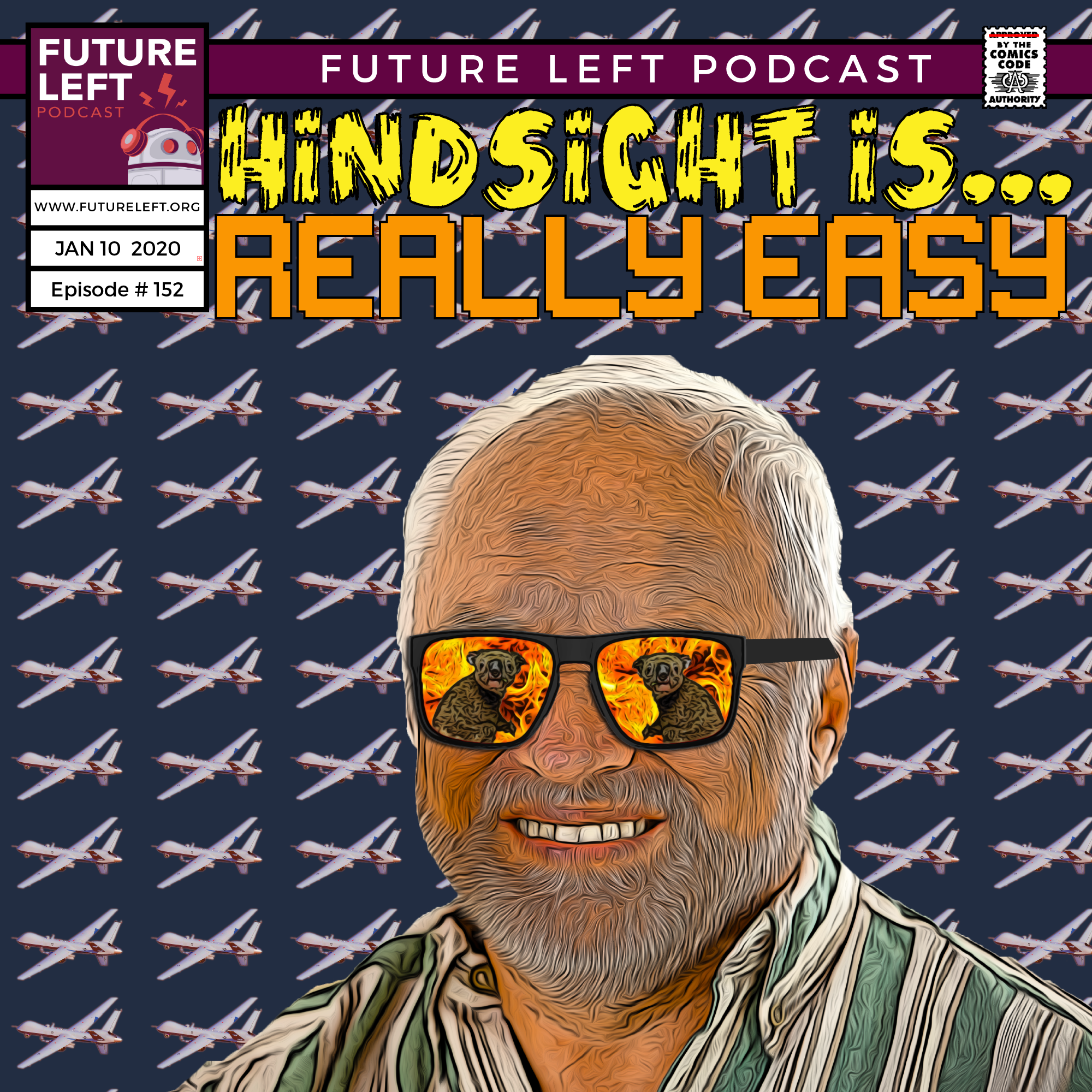 Ep. 152: Hindsight is... Really Easy