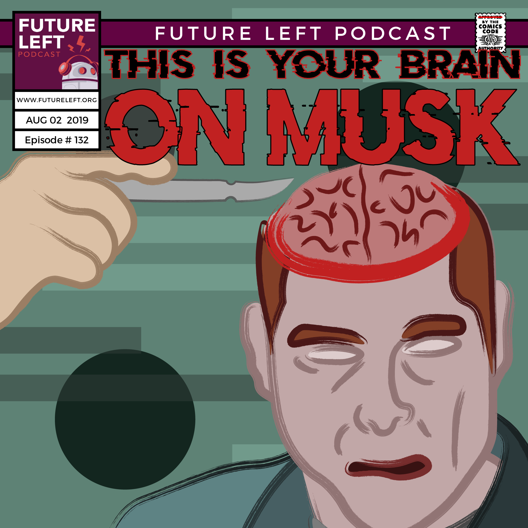 Ep. 132: This Is Your Brain On Musk