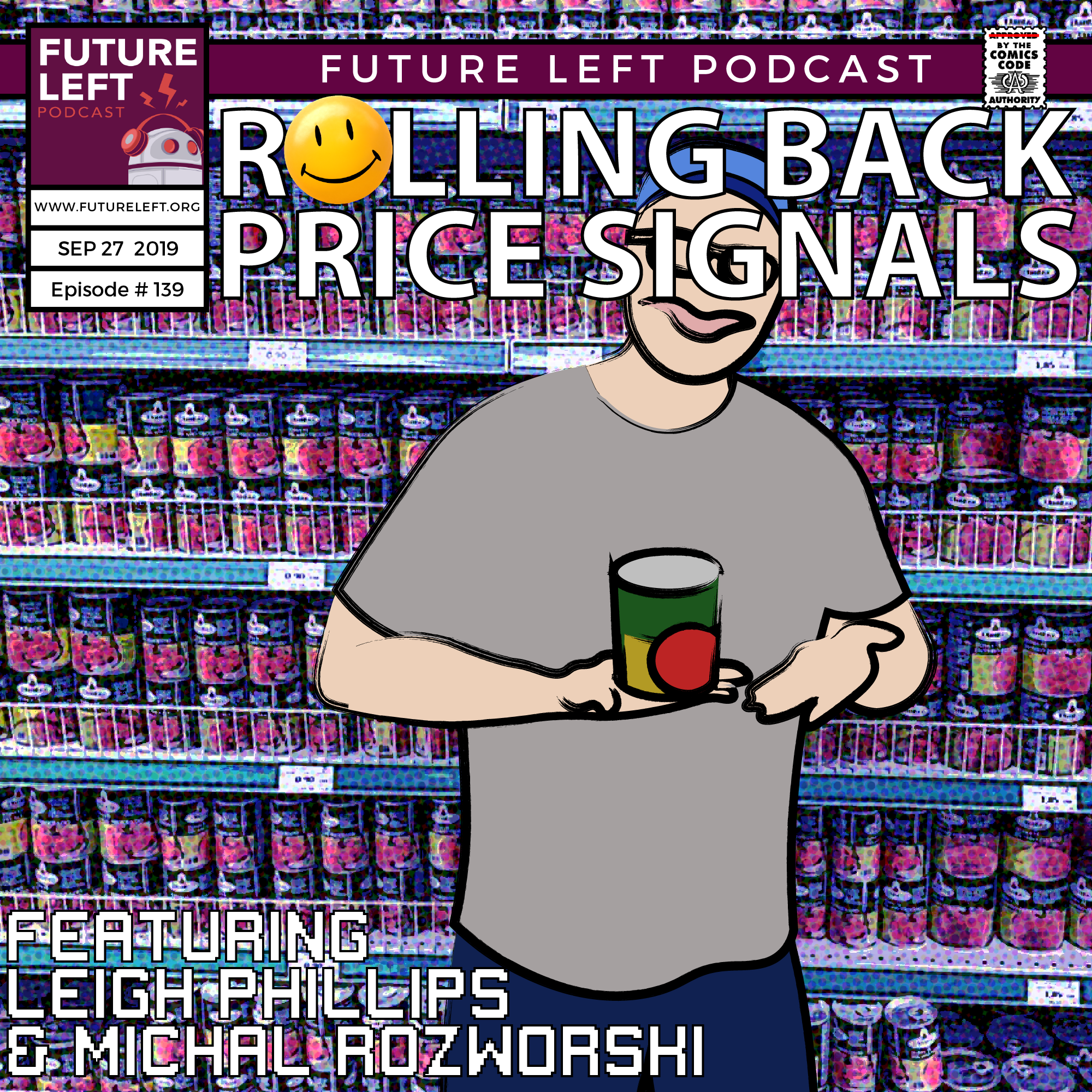 Ep. 139: Rolling Back Price Signals (W/ Leigh Phillips &amp; Michal Rozworski)