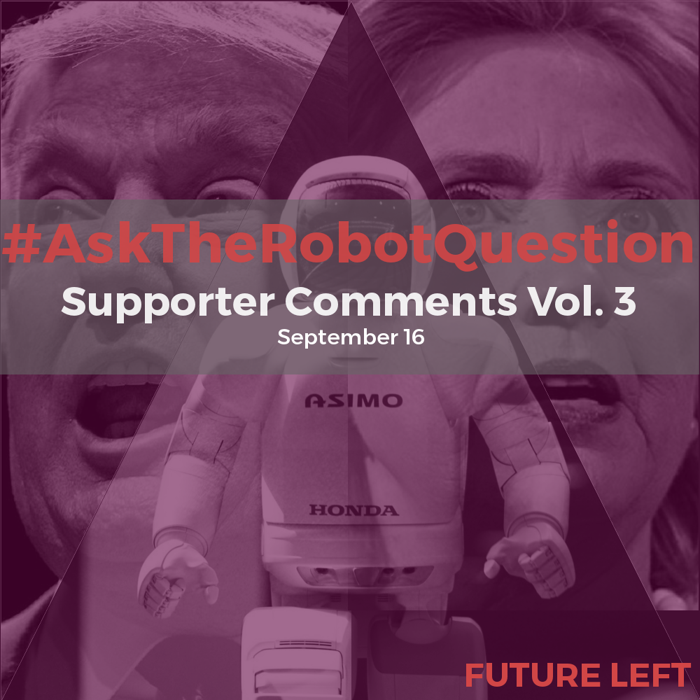 Ask The Robot Question: Supporter Comments Vol. 3