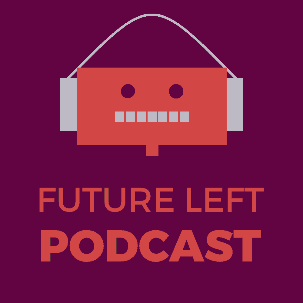 Future Left Podcast Ep. 48: Contemplating The End Times With Phil Torres