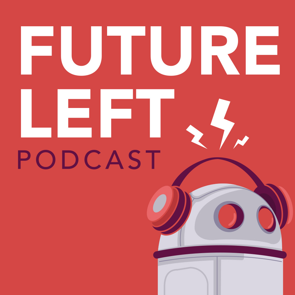 Future Left Podcast Ep. 53: Understanding Standing Rock