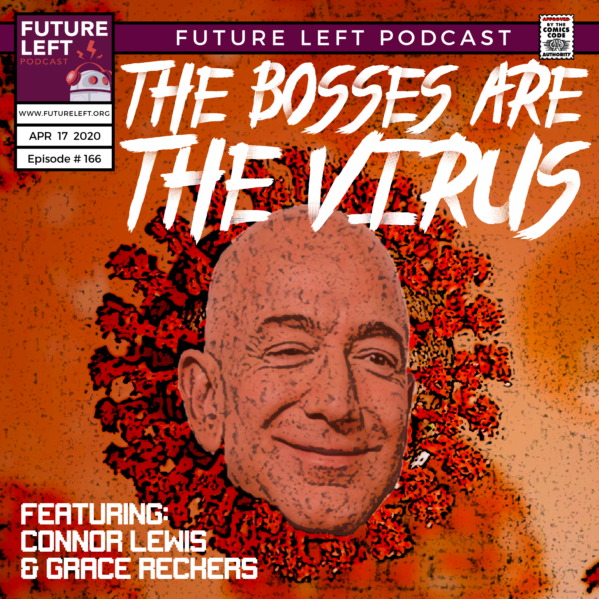 Ep. 166: The Bosses Are The Virus (Ft. Grace Reckers &amp; Connor Lewis)
